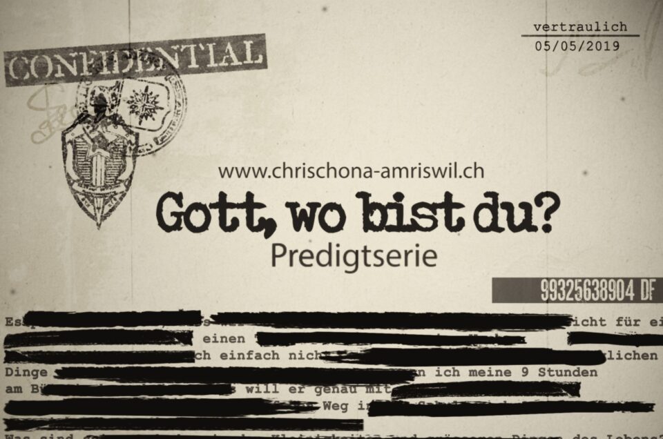 Predigtserie: Gott, wo bist du?