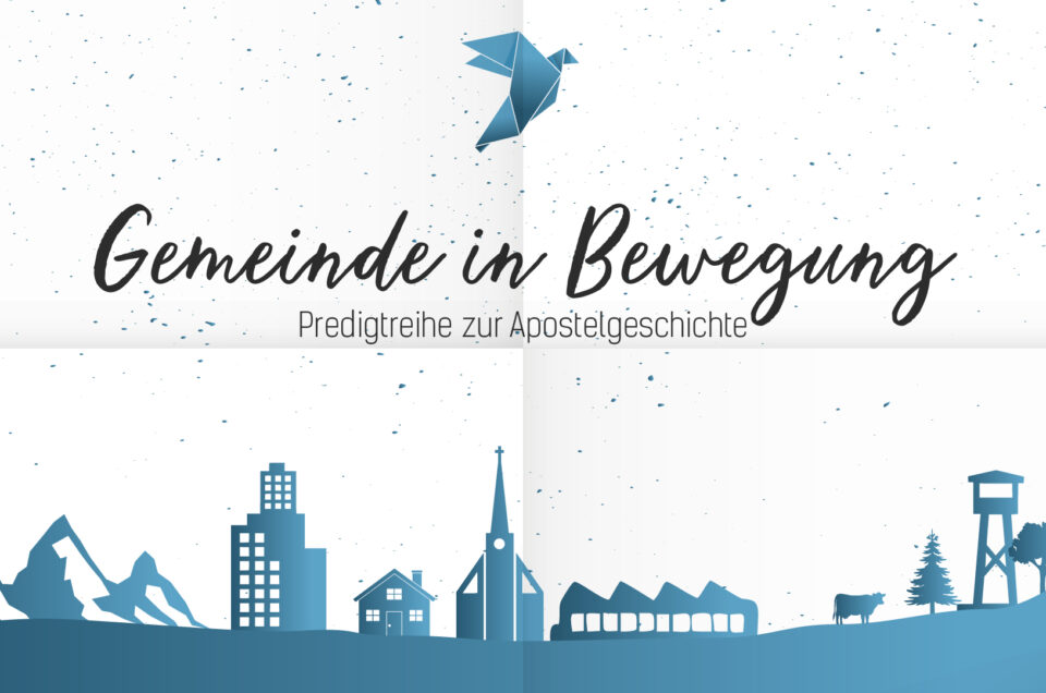 “Gemeinde in Bewegung” – neue Predigtserie