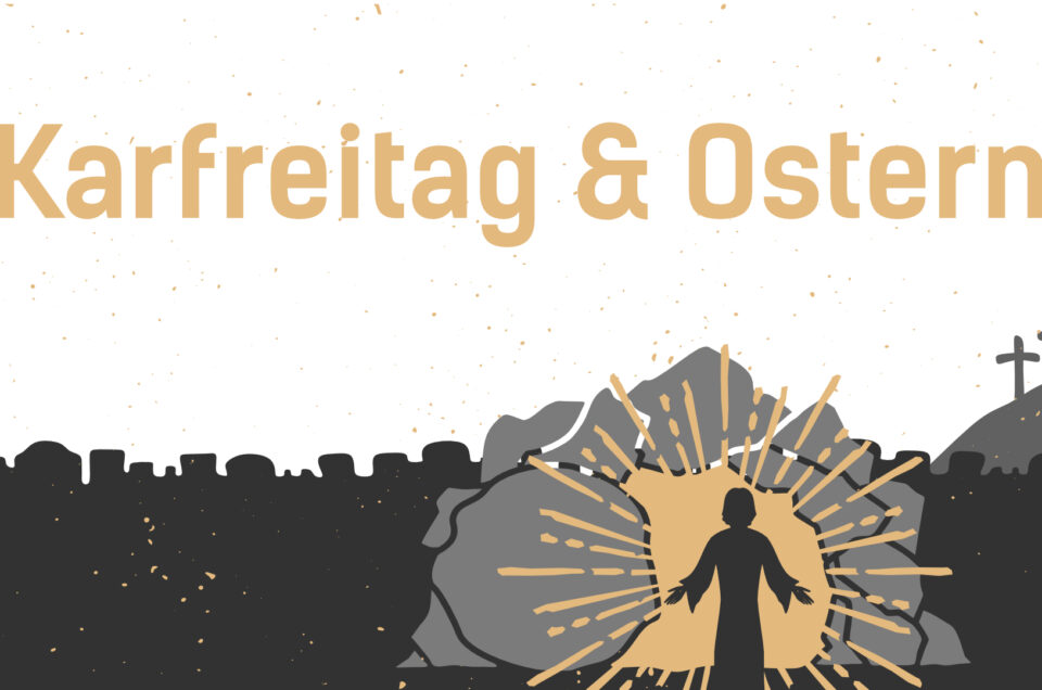 Karfreitag & Ostersonntag