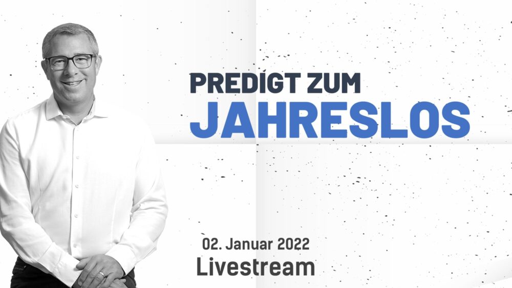 Predigt zum Jahreslos