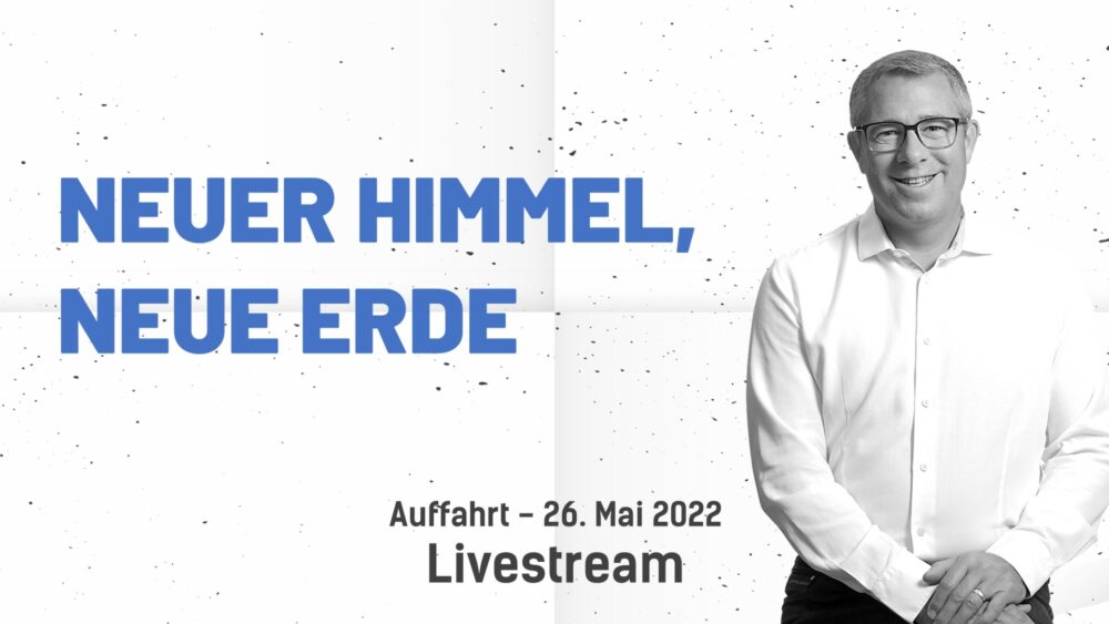 Auffahrt - Neuer Himmel, neue Erde