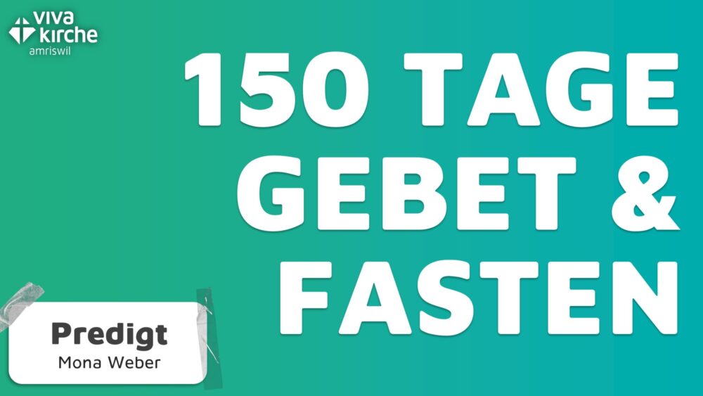 150 Tage Gebet und Fasten