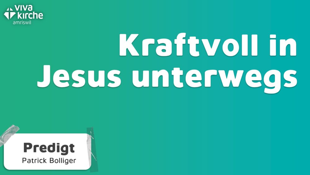 Kraftvoll in Jesus unterwegs Image